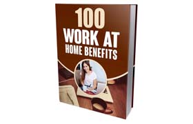 100 Work at Home Benefits