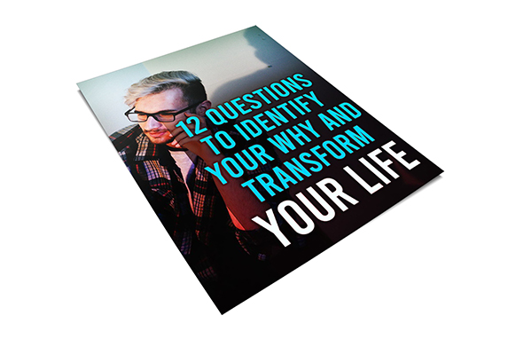 12 Questions To Identify Your Why and Transform Your Life