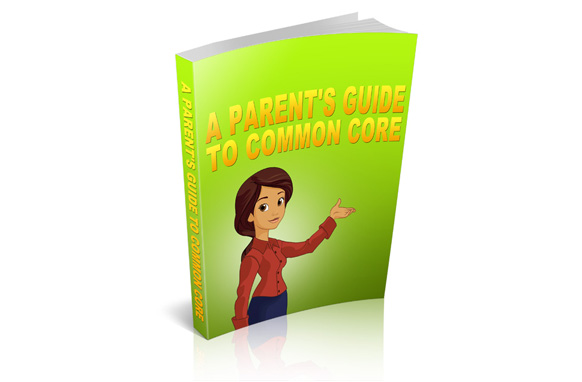 A Parent?s Guide To Common Core