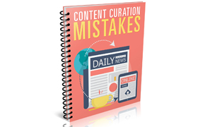 Content Curation Mistakes