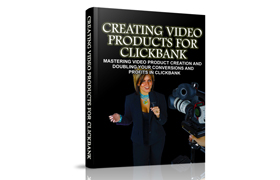 Creating Video Products For Clickbank