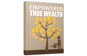 Empowered True Wealth