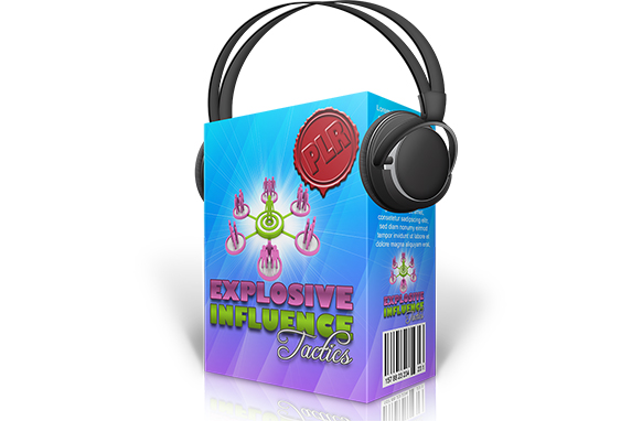 Explosive Influence Tactics