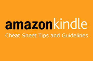 Amazon Kindle Cheat Sheet Tips and Guidelines