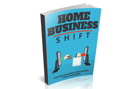 Home Business Shift