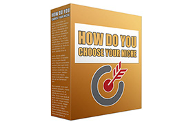 How Do You Choose Your Niche