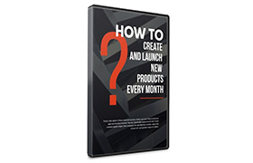 How To Create And Launch New Products Every Month