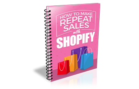 How To Make Repeat Sales with Shopify