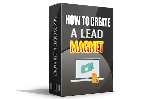 How To Create A Lead Magnet