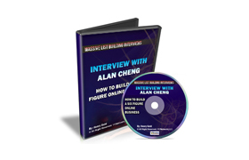 Interview With Alan Cheng ? How To Build A Six Figure Online…