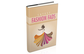 Latest Fashion Fads