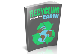 Recycling To Save The Earth