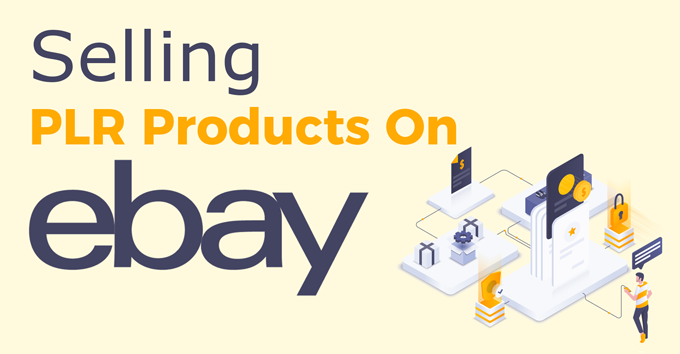 Selling PLR Products on eBay: Strategies for Success