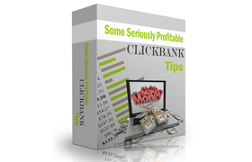 Some Seriously Profitable Clickbank Tips