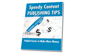 Speedy Content Publishing Tips
