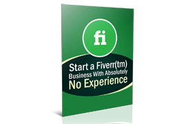 Start a Fiverr Business With Absolutely No Experience