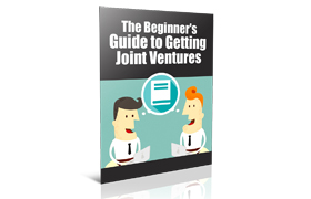 The Beginner?s Guide To Getting Joint Ventures
