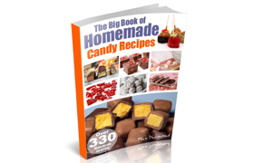 The Big Book of Homemade Candy Recipes