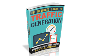 The Newbies Guide To Traffic Generation