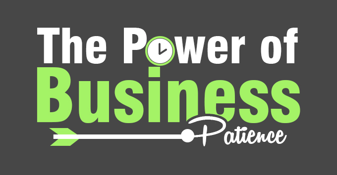 The Power Of Business Patience