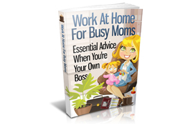 Work At Home For Busy Moms