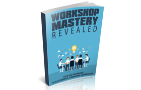 Workshop Mastery Revealed
