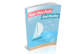 Your Own Path And Destiny